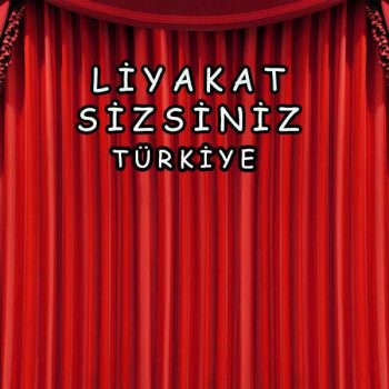 liyakat sizsiniz
